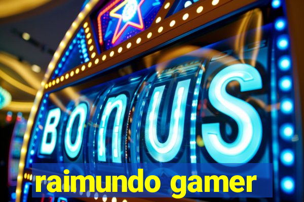 raimundo gamer